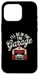 Coque pour iPhone 16 Pro I'll Be In The Garage Style Vintage Mechanic Dad Humour