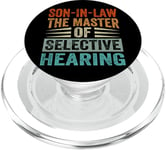 Son-In-Law The Master Of Selective Hearing - Funny PopSockets PopGrip for MagSafe