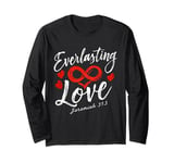 Everlasting Love Jeremiah 31:3 Bible Verse Long Sleeve T-Shirt