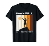 Dawn Wall El Capitan Climbing Rock Climber Yosemite T-Shirt