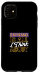 Coque pour iPhone 11 Espresso Boire Caféine Lover Barista Espresso Making