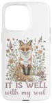 Coque pour iPhone 15 Pro Max It Is Well With My Soul Religieux Christian Fox Cottagecore