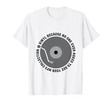 DJ Turntable LP Vinyl Music Outfit Vinyl Records T-Shirt