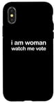 Coque pour iPhone X/XS I'm Woman Watch Me Vote