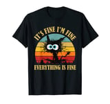 Vintage It's Fine I'm Fine Everything Is Fine Funny Cat T-Shirt