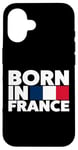 Coque pour iPhone 16 Cool Born in France Illustration Novelty Graphic Designs