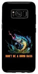 Coque pour Galaxy S8 Don't Be A Dumb Bass Fly Fisher Funny Fishing Citation Joke Pun