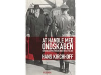 Att Hantera Ondskan | Hans Kirchhoff | Språk: Danska