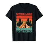 Camping Vintage Nature Lover Tent Dweller Camper Men Women T-Shirt