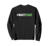 Vintage MAKE PEACE Choose Stop Violence End Fight Say No To Sweatshirt