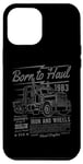 Coque pour iPhone 12 Pro Max Born to Haul Semi-Truck Semi-remorque Driver Design