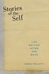 Stories of the Self  Life Writing after the Book