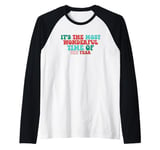 It's The Most Wonderful Time Of The Year Raglan Baseball Tee