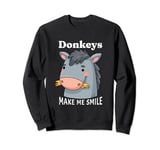 Donkeys Make Me Smile Donkey Lover Cute Farm Animals Sweatshirt