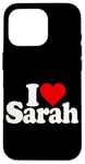 iPhone 16 Pro I LOVE HEART SARAH Case