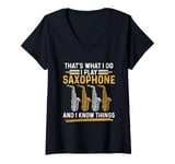 Womens That´s what i do i play Saxophone and i know things V-Neck T-Shirt