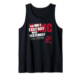 United States Marine Corps The Only Easy Day Was Yesterday Tank Top