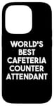 Coque pour iPhone 14 Pro World's Best Cafétéria Attendant au comptoir