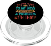 Yes, I Talk To Back To My Boss - Fun - Office - Costume PopSockets PopGrip pour MagSafe