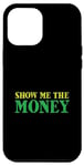 iPhone 12 Pro Max Show Me The Money Case