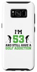 Galaxy S8 I'm 53 Years Old and still love Golf! Birthday for Golfers Case