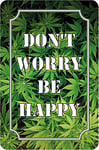 Schatzmix Dont Worry be Happy Marijuana Cannabis Plaque décorative en métal 20 x 30 cm