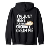 I'm Just Here For The Coconut Cream Pie Meme Zip Hoodie