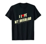 Funny I Love My Husband When Shows His Willy Rude Wife T-Shirt