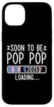 Coque pour iPhone 14 Plus Soon to Be Pop Pop 2025 Loading Annonce de grossesse 2025