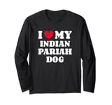 I Love My Indian Pariah Dog Long Sleeve T-Shirt