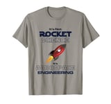 It's Not Rocket Science It's Aerospace Engineering Funny Tee T-Shirt