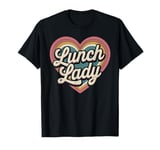 Lunch Lady Heart Cafeteria Worker T-Shirt