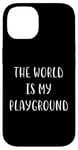 Coque pour iPhone 14 Le monde est mon terrain de jeu : Love Travel Statement Adventure