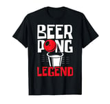 Beer Pong Legend Alcohol Drinking Game Beer Pong T-Shirt