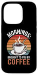 Coque pour iPhone 14 Pro Des matins que vous offre le café