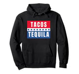 Funny Tacos and Tequila Presidential Election 2024 Parody Pullover Hoodie