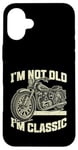 Coque pour iPhone 16 Plus I'm Not Old I'm Classic Vintage Moto Funny Biker Men