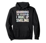 Granddogs the Reason i wake up Smiling Dog Grandpa Pullover Hoodie