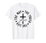 The way. The truth. The life. Jesus. Christian God love. T-Shirt