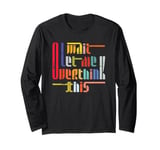 Wait Let Me Overthink This - Funny Saying Overthinker Quote Long Sleeve T-Shirt