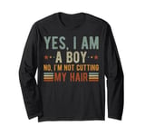 yes i am a boy no i'm not cutting my hair funny vintage Long Sleeve T-Shirt