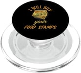 FUNNY COUPONER I WILL BUY YOUR FOOD STAMPS GANGSTER OG 80s PopSockets PopGrip for MagSafe