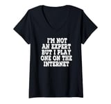 Womens I’m Not An Expert But I Play One On The Internet V-Neck T-Shirt