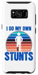 Coque pour Galaxy S8 Funny Saying I Do My Own Stunts Blague Femmes Hommes