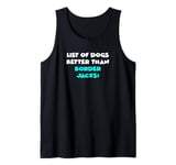 Border Jack List Of Dogs Better Than Border Jacks Tank Top