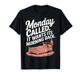 Monday Called It Wants Its Morning Back T-Shirt