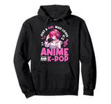 Just a Girl Who Loves Anime and K-Pop Anime Merch Japanese Pullover Hoodie