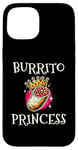 iPhone 15 Burrito Princess Mexican Food Burritos Cinco De Mayo Case