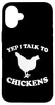 Coque pour iPhone 16 Plus Yep I Talk To Chickens Design humoristique avec inscription en allemand "agricult"