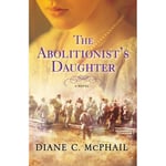 The Abolitionist's Daughter (inbunden, eng)